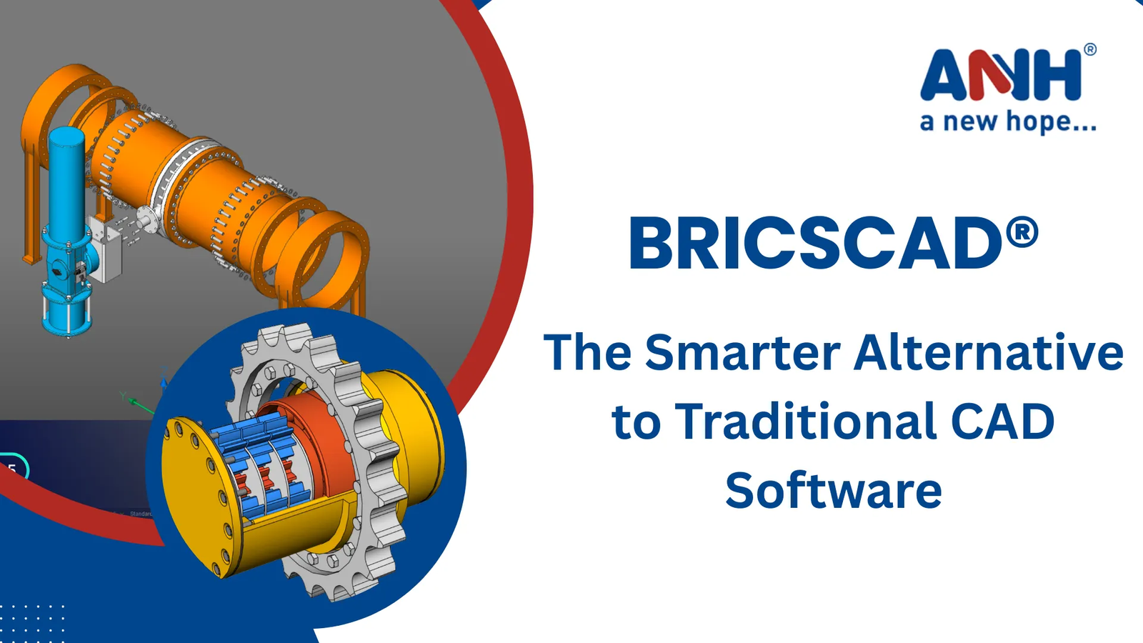 BricsCAD®: The Smarter Alternative to Traditional CAD Software anhespl