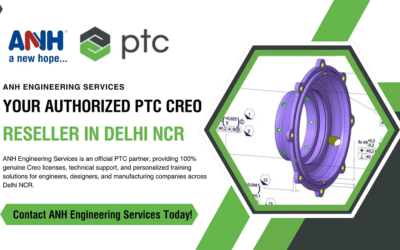 ANH Engineering Services — Authorized PTC Creo Reseller in Delhi NCR