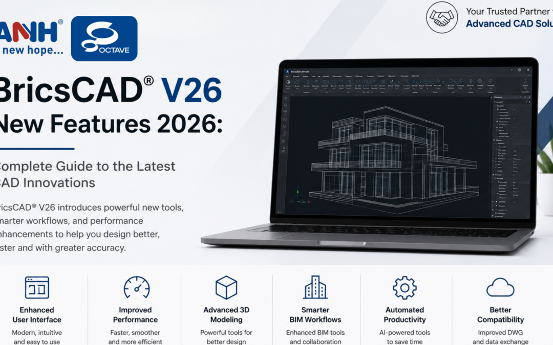 BricsCAD® V26 New Features 2026: Complete Guide to the Latest CAD Innovations | ANH Engineering Services